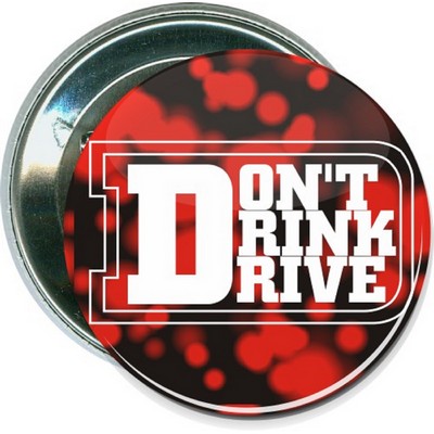 Awareness - Don't Drink and Drive - 2 1/4 Inch Round Button