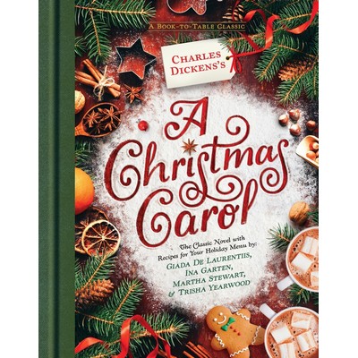 Charles Dickens's A Christmas Carol (A Book-to-Table Classic)