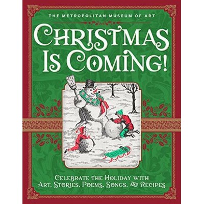 Christmas Is Coming! (Celebrate the Holiday with Art, Stories, Poems, Songs