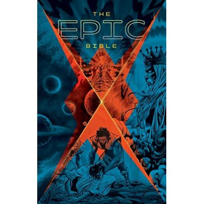 The Epic Bible (God's Story from Eden to Eternity)