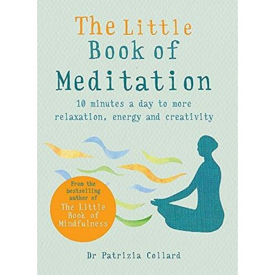 The Little Book of Meditation (10 minutes a day to more relaxation, energy