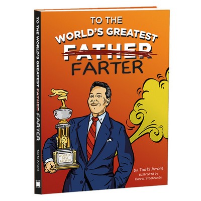 To the World's Greatest Farter