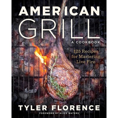 American Grill (125 Recipes for Mastering Live Fire)