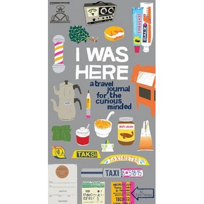 I Was Here (A Travel Journal for the Curious Minded (Travel Journal for Wom