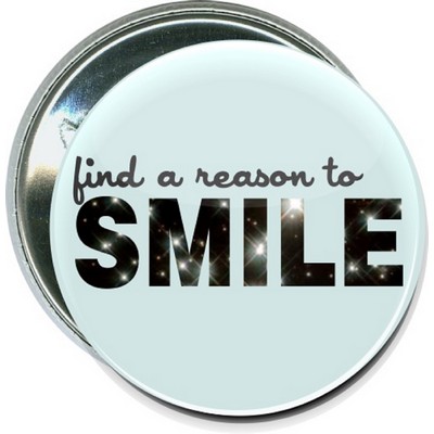 Inspirational - Find a Reason to Smile - 2 1/4 Inch Round Button