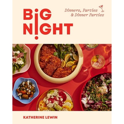 Big Night (Dinners, Parties & Dinner Parties - A Cookbook)