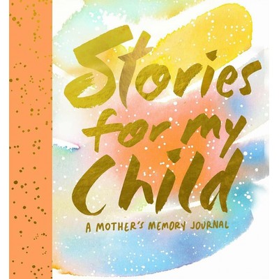 Stories for My Child Guided Journal (A Mother's Memory Journal)