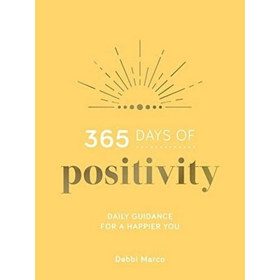 365 Days of Positivity (Daily Guidance for a Happier You)