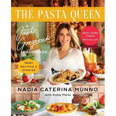 The Pasta Queen (A Just Gorgeous Cookbook: 100+ Recipes and Stories)