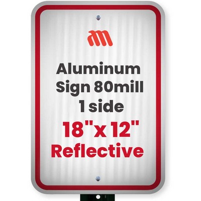 Aluminum Sign (80mil/ 1 side/ 18"x12") Reflective