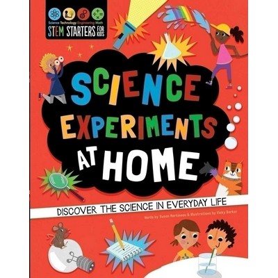 STEM Starters for Kids Science Experiments at Home (Discover the Science in