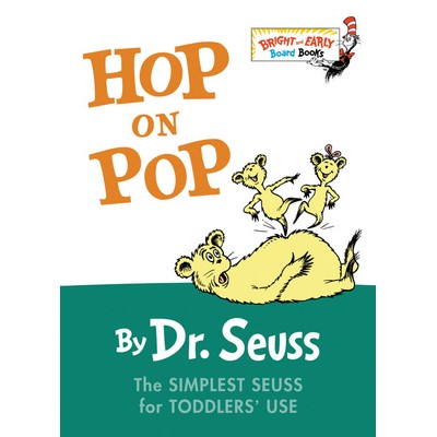 Hop on Pop (The Simplest Seuss for Youngest Use)