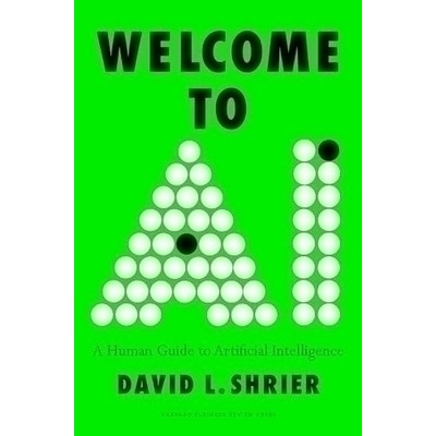 Welcome to AI (A Human Guide to Artificial Intelligence)