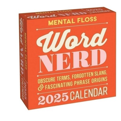 The Word Nerd 2025 Day-to-Day Calendar (Obscure Terms, Forgotten Slang, and