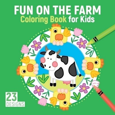 Fun on the Farm Coloring Book for Kids (23 Designs)