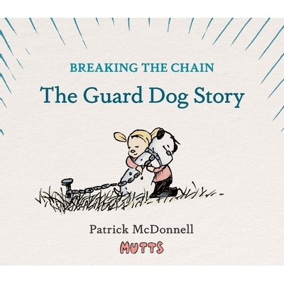 Breaking the Chain (The Guard Dog Story)