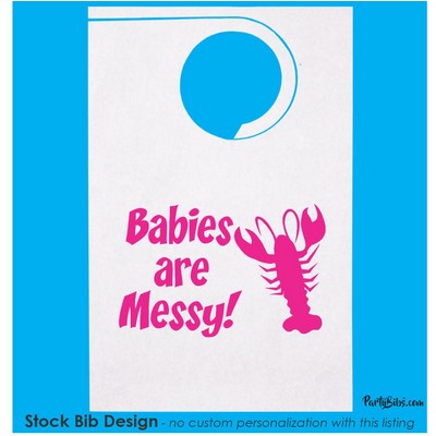 Stock "Babies Are Messy Lobster" Design Poly Backed Paper Bibs w/Ties Minimum 25 bibs