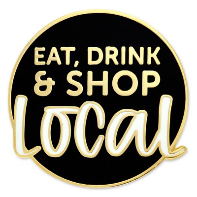 Eat Drink Shop Local Lapel Pin