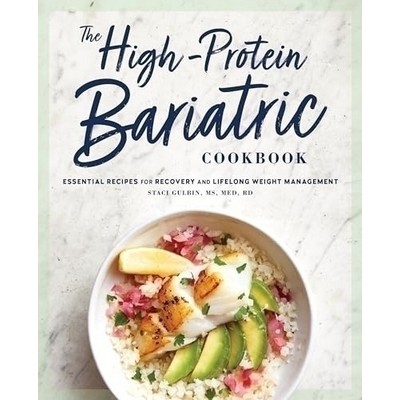 The High-Protein Bariatric Cookbook (Essential Recipes for Recovery and Lif