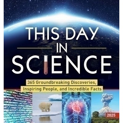 2025 This Day in Science Boxed Calendar (365 Groundbreaking Discoveries, In