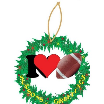 I Love Football Promotional Wreath Ornament w/ Black Back (12 Square Inch)