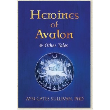 Heroines of Avalon & Other Tales (Paperback)