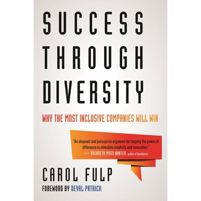 Success Through Diversity (Why the Most Inclusive Companies Will Win) - 978