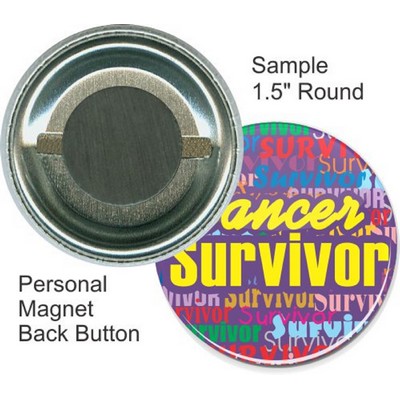 Custom Buttons - 1 1/2 Inch Round, Personal Magnet