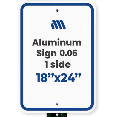 Aluminum Sign (0.06/ 1 side/ 18"x24")