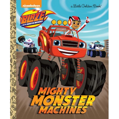 Mighty Monster Machines (Blaze and the Monster Machines)