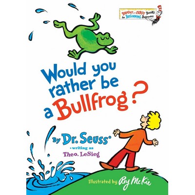 Would You Rather Be a Bullfrog? - 9780394831282