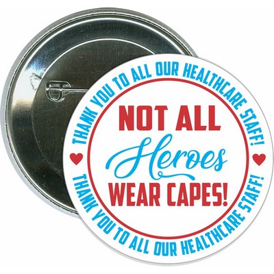 Event - Not All Heroes Wear Capes, Coronavirus, COVID-19 - 2 1/4 Inch Round Button