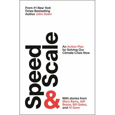 Speed & Scale (An Action Plan for Solving Our Climate Crisis Now)