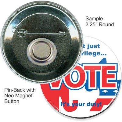 Custom Buttons - 2.25 Inch Pin-Back Round with Neo Magnet