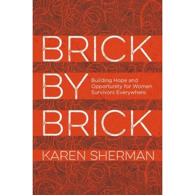 Brick by Brick (Building Hope and Opportunity for Women Survivors Everywher