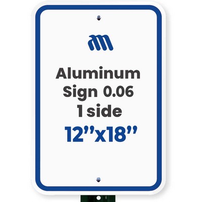 Aluminum Sign (0.06/ 1 side/ 12"x18")