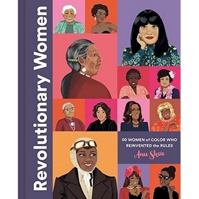 Revolutionary Women (50 Women of Color Who Reinvented the Rules)