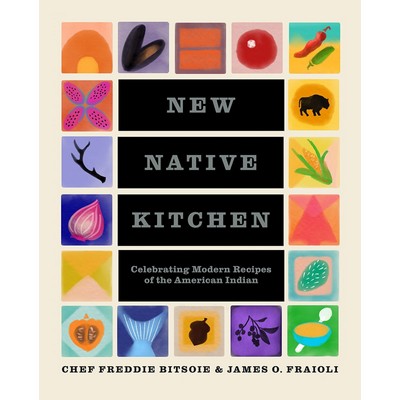 New Native Kitchen (Celebrating Modern Recipes of the American Indian)