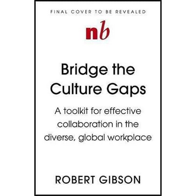 Bridge the Culture Gaps (A toolkit for effective collaboration in the diver