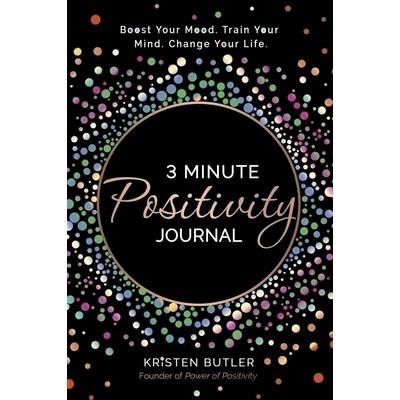 3 Minute Positivity Journal (Boost Your Mood. Train Your Mind. Change Your