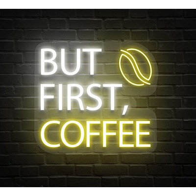 But First Coffee Neon Sign