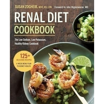 Renal Diet Cookbook (The Low Sodium, Low Potassium, Healthy Kidney Cookbook