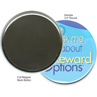 Custom Buttons - 3 1/2 Inch Round, Full Magnet