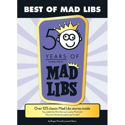 Best of Mad Libs (Over 125 Classic Mad Libs Stories Inside)