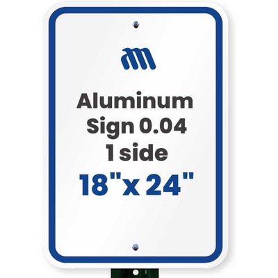 Aluminum Sign (0.04/ 1 side/ 18"x24")