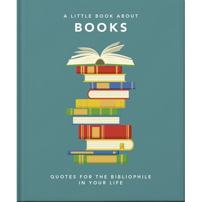 A Little Book About Books (Quotes for the Bibliophile in Your Life) - 97818