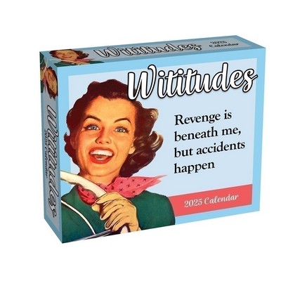 Wititudes 2025 Day-to-Day Calendar (Revenge Is Beneath Me, But Accidents Ha