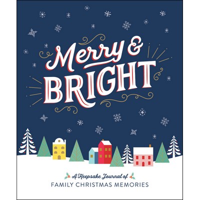 Merry & Bright (A Keepsake Journal of Family Christmas Memories)