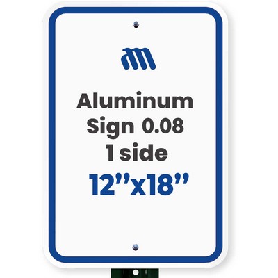 Aluminum Sign (0.08/ 1 side/ 12"x18")