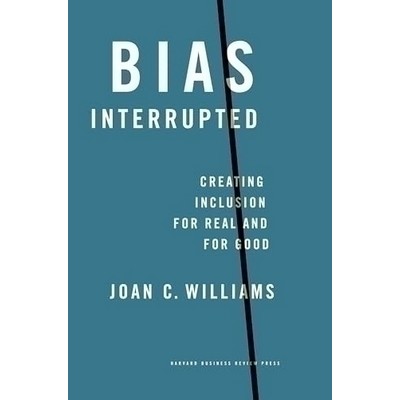 Bias Interrupted (Creating Inclusion for Real and for Good)